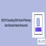 JEECUP Counseling 2024 Round 4 Pharmacy Seat Allocation Result Announced